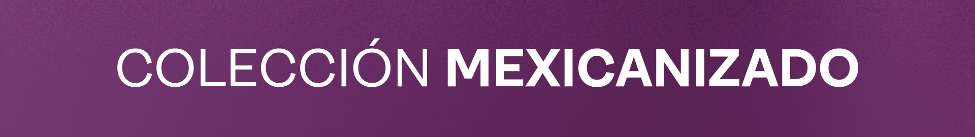 Mexicanizado