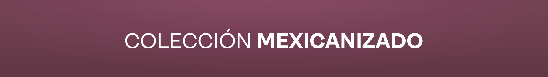 Mexicanizado